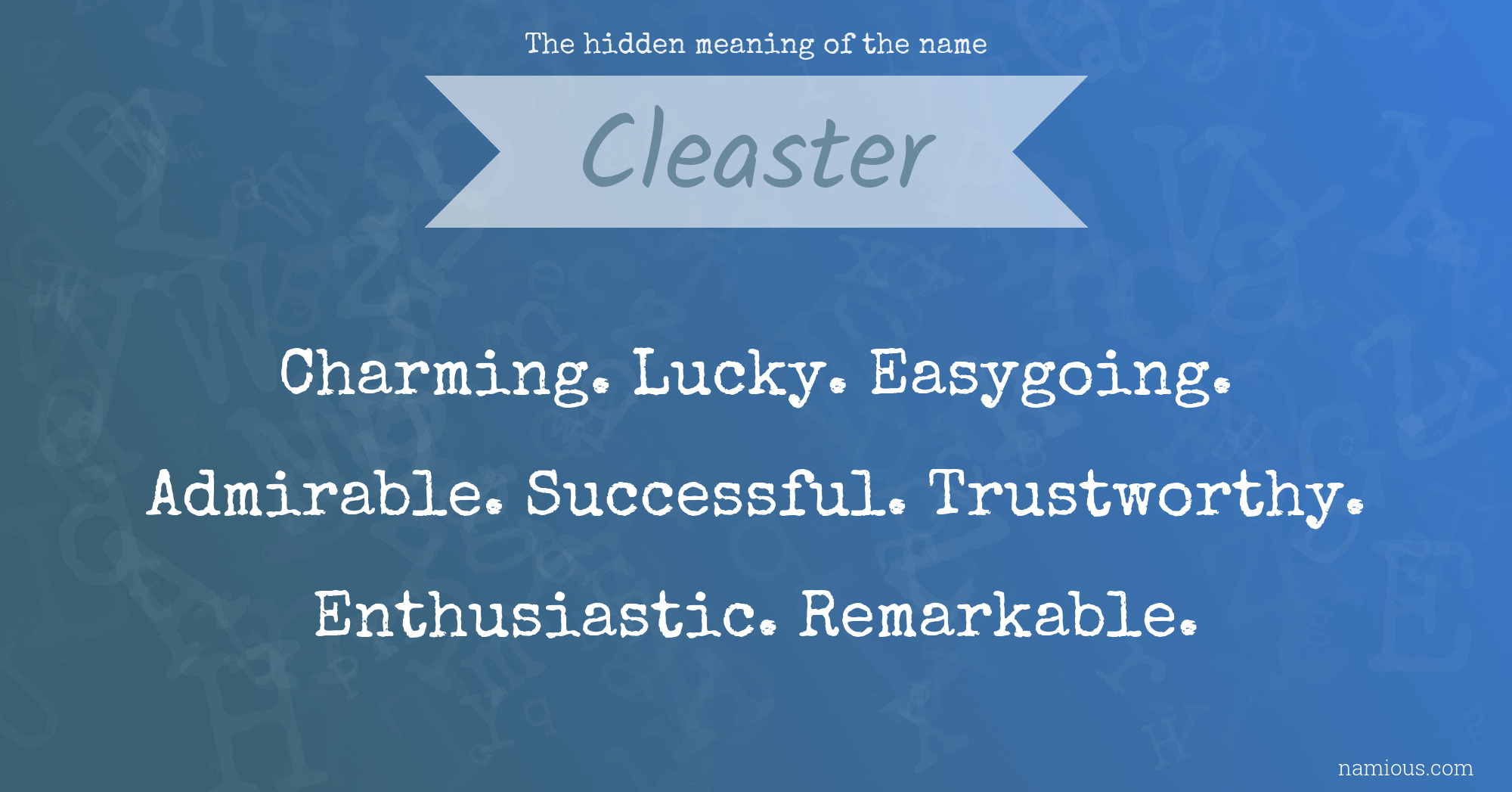 The hidden meaning of the name Cleaster