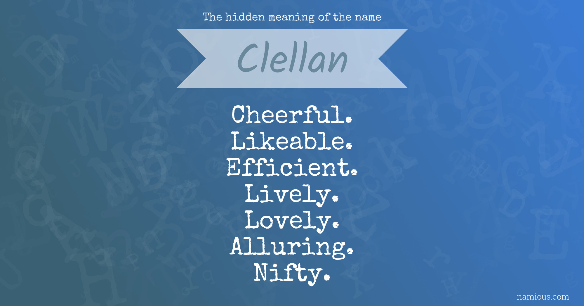 The hidden meaning of the name Clellan