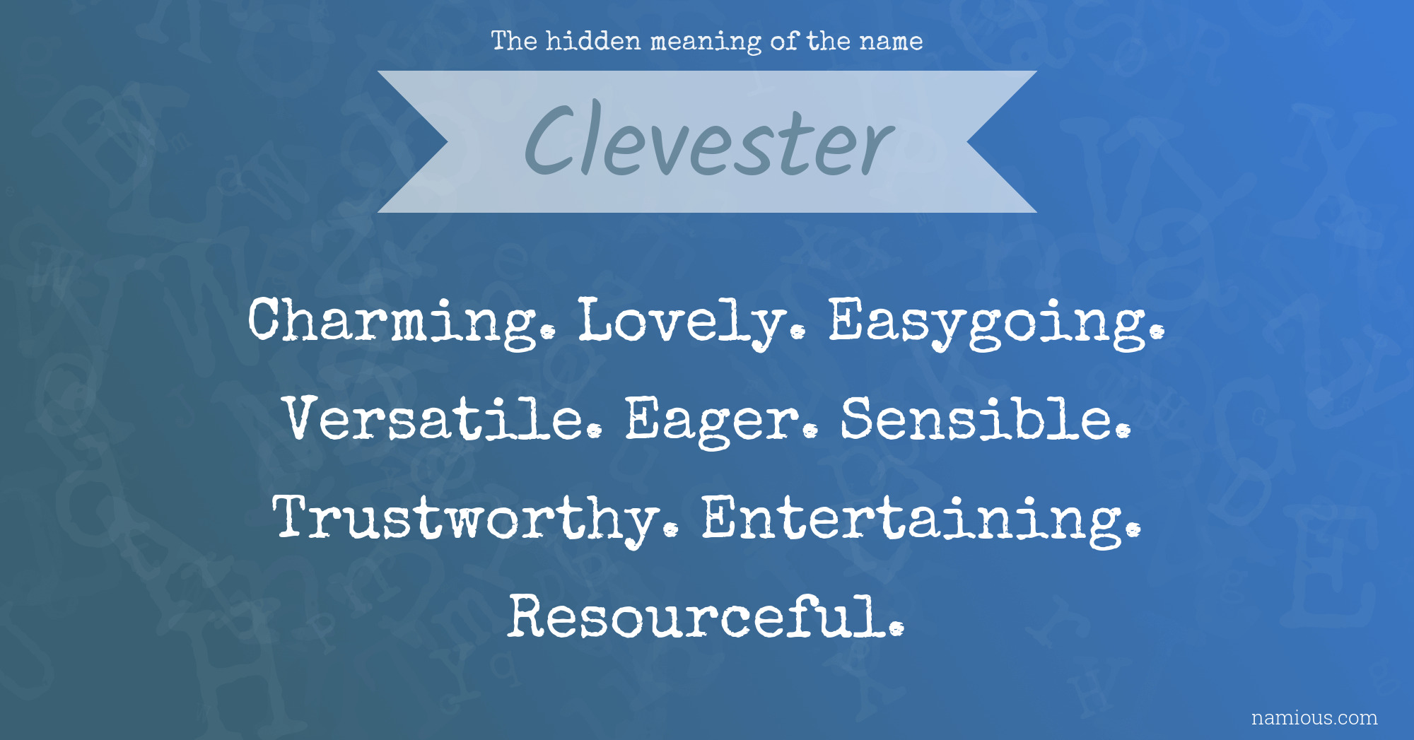 The hidden meaning of the name Clevester