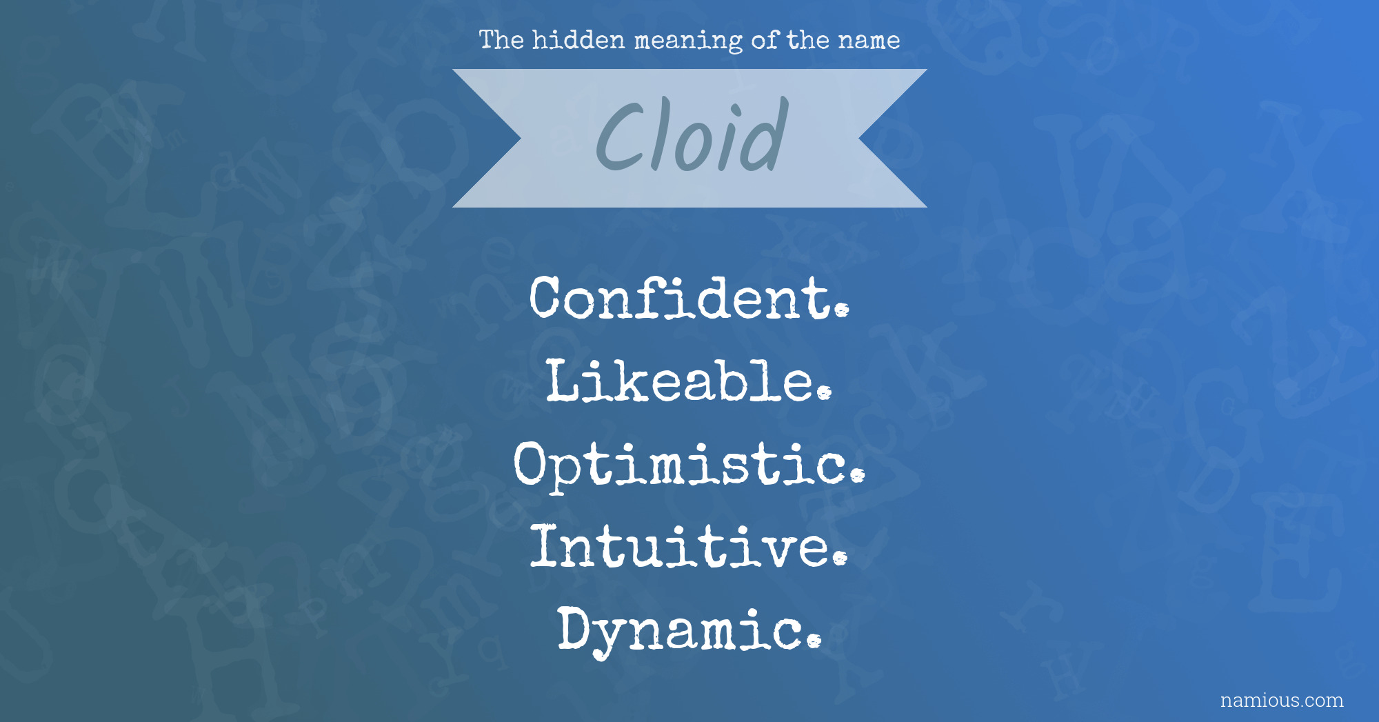 The hidden meaning of the name Cloid