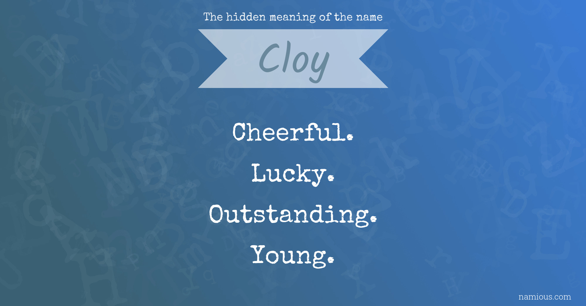 The hidden meaning of the name Cloy