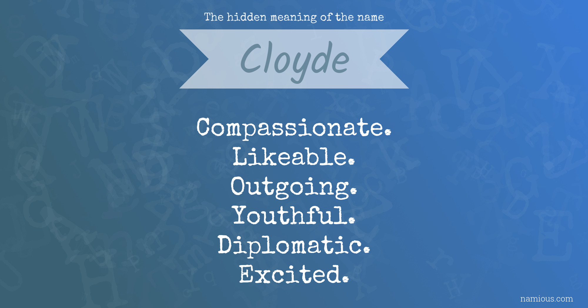 The hidden meaning of the name Cloyde