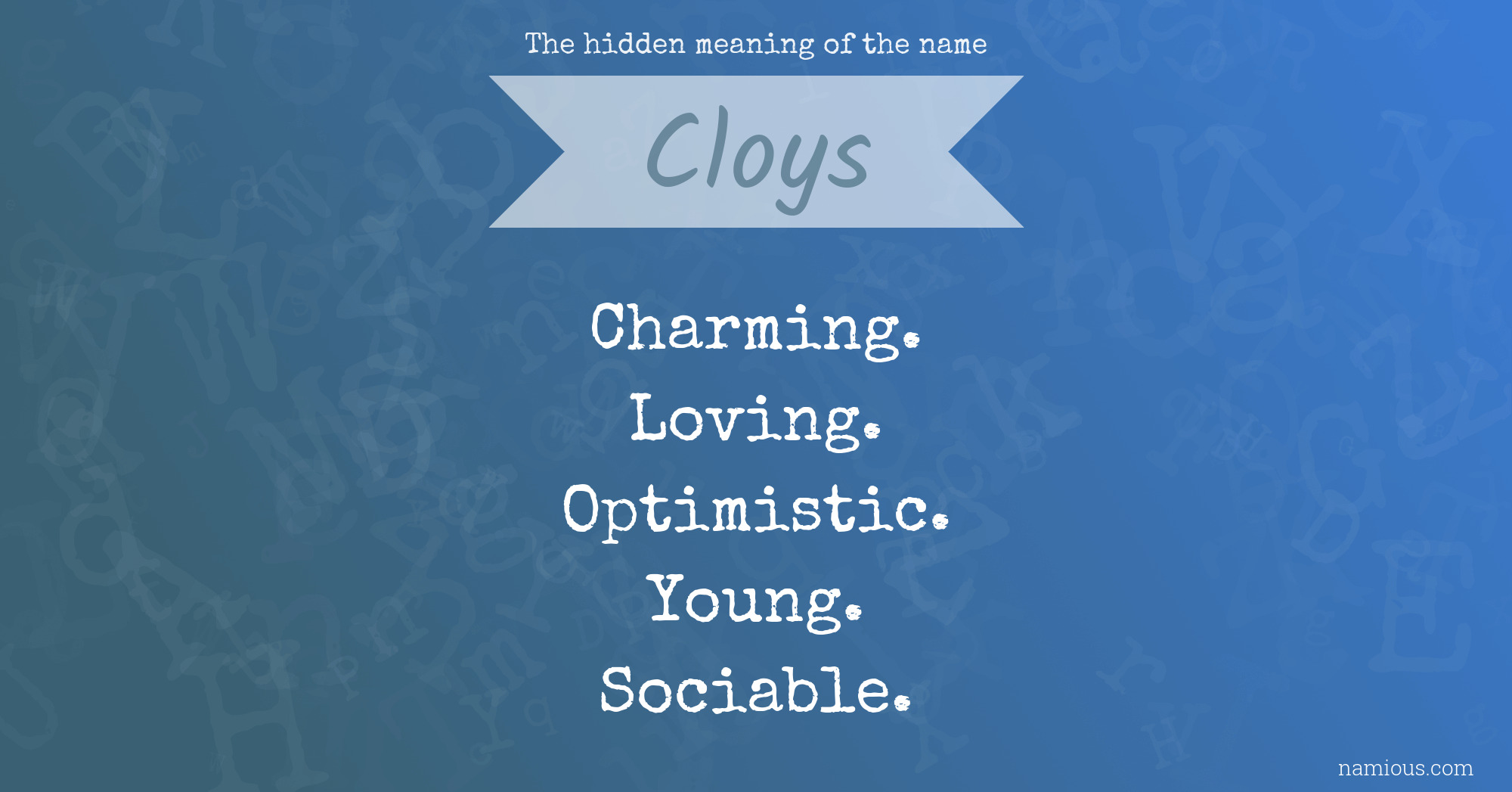 The hidden meaning of the name Cloys