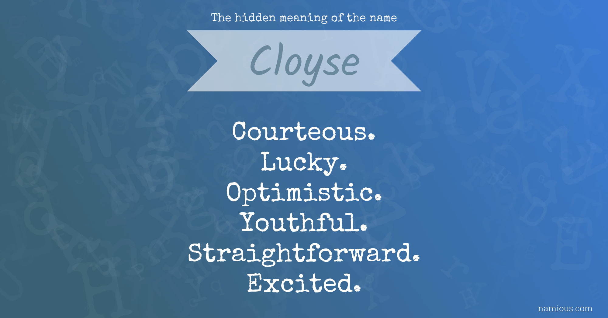 The hidden meaning of the name Cloyse