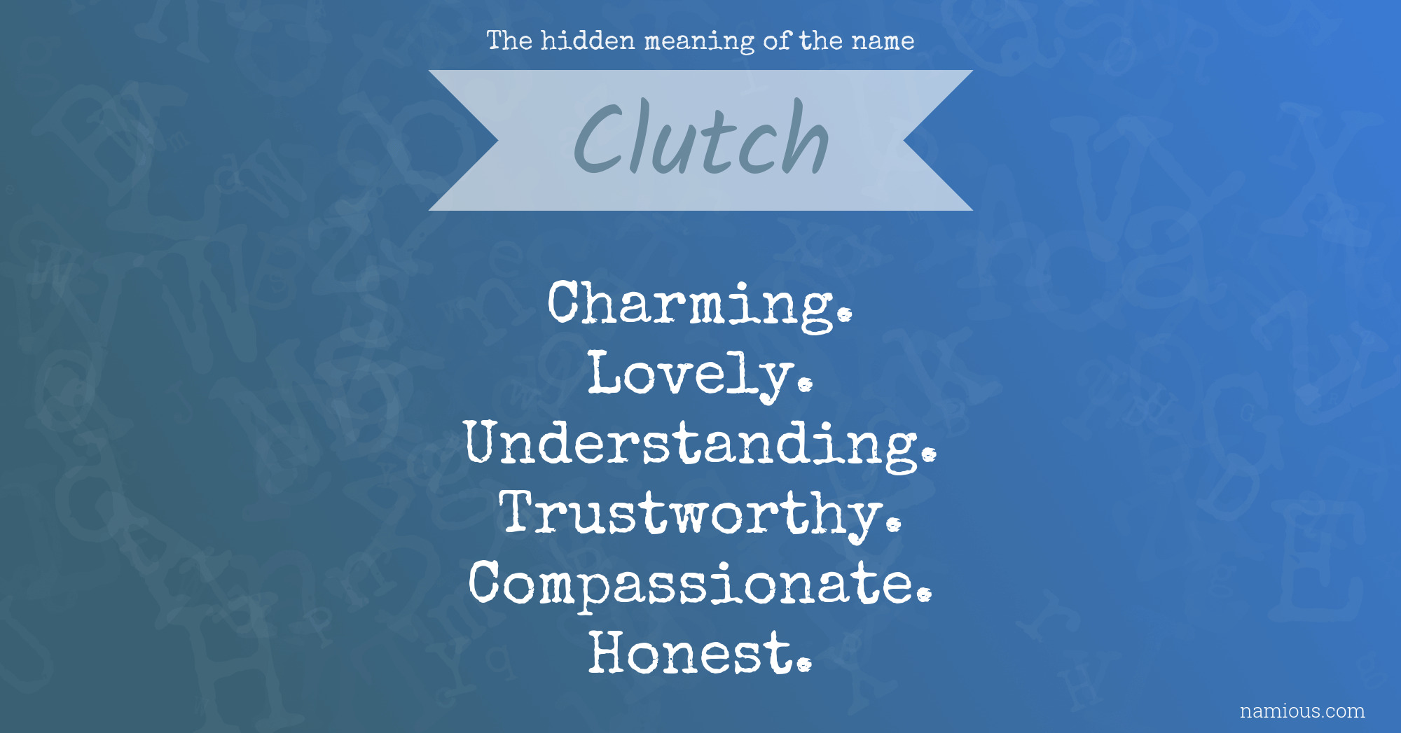 The hidden meaning of the name Clutch