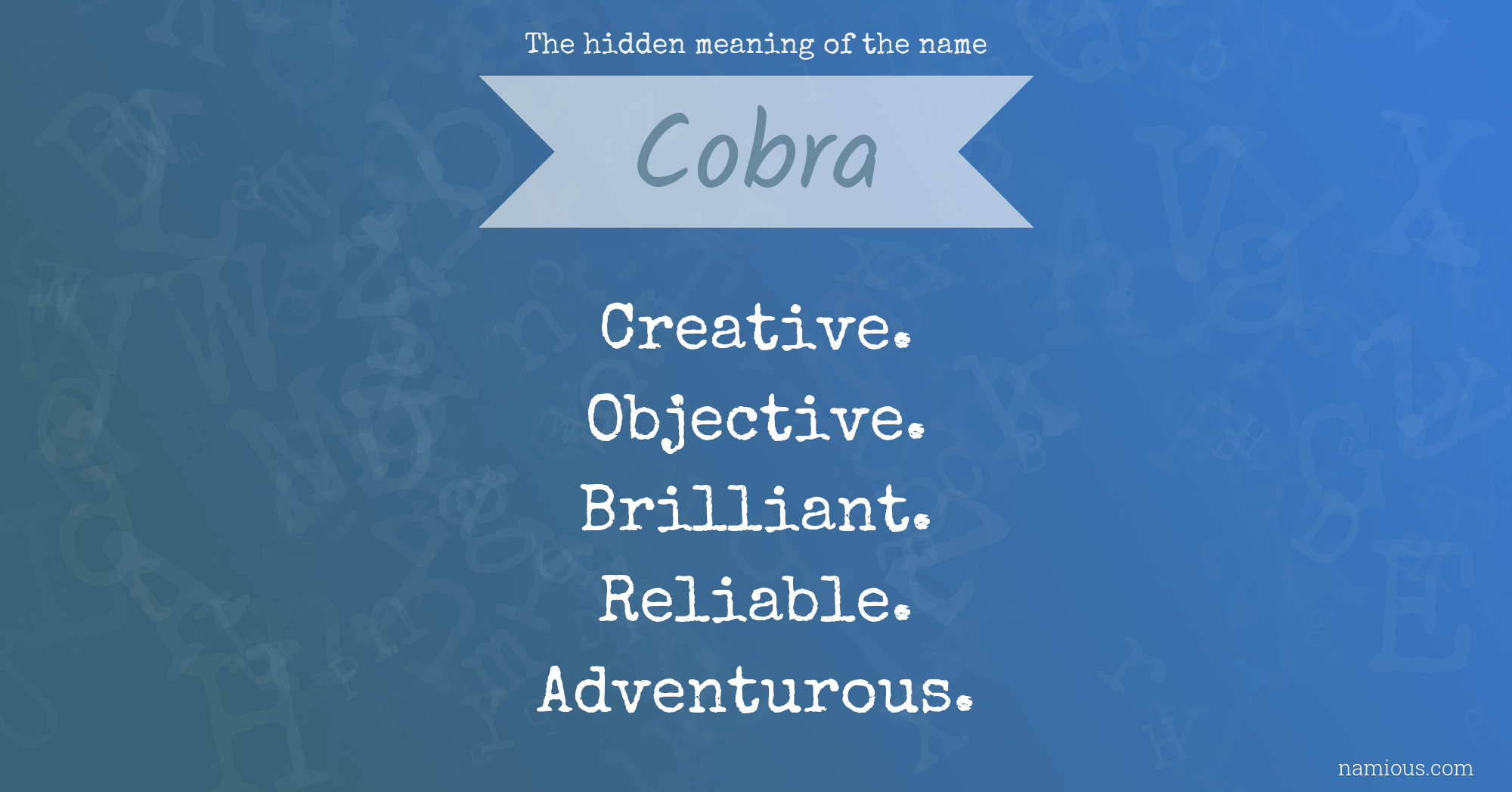 The hidden meaning of the name Cobra