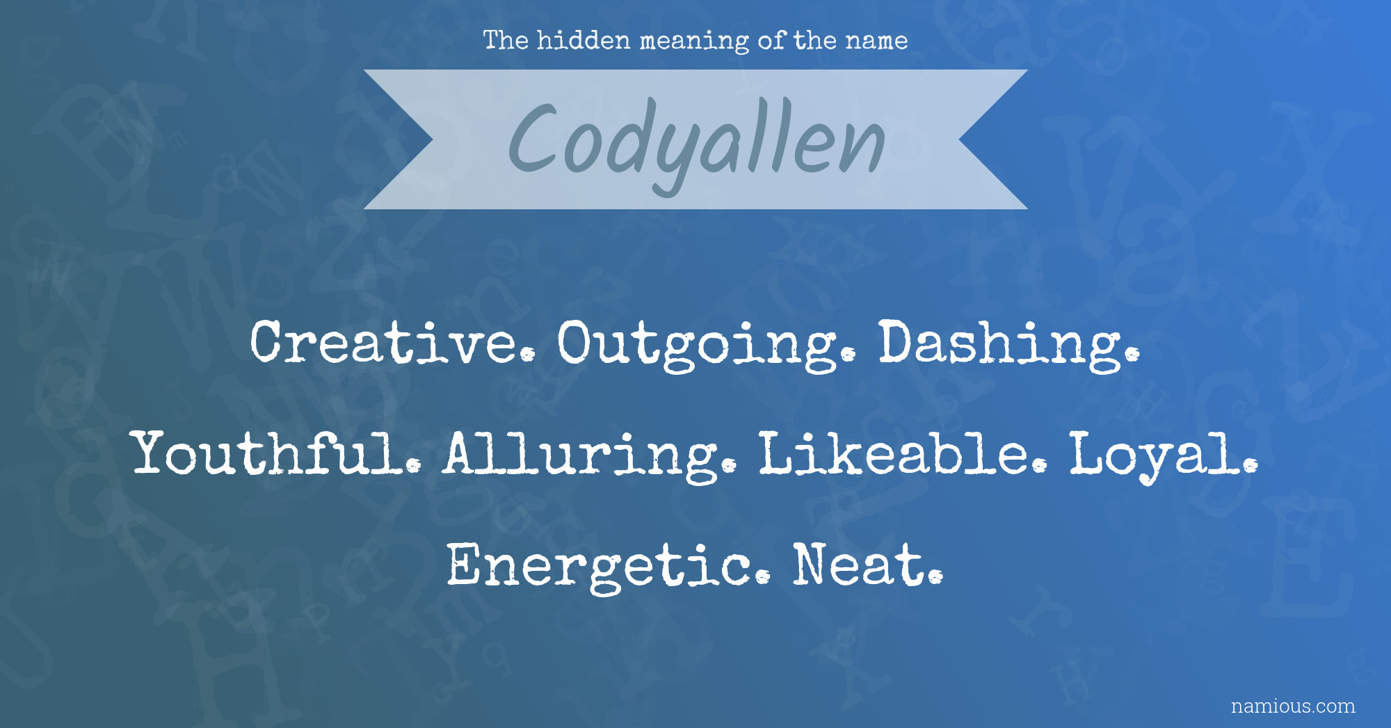 The hidden meaning of the name Codyallen