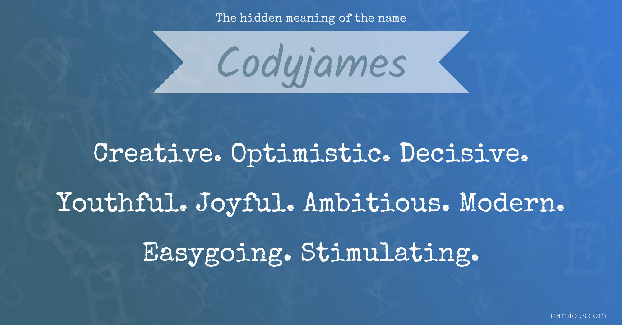 The hidden meaning of the name Codyjames