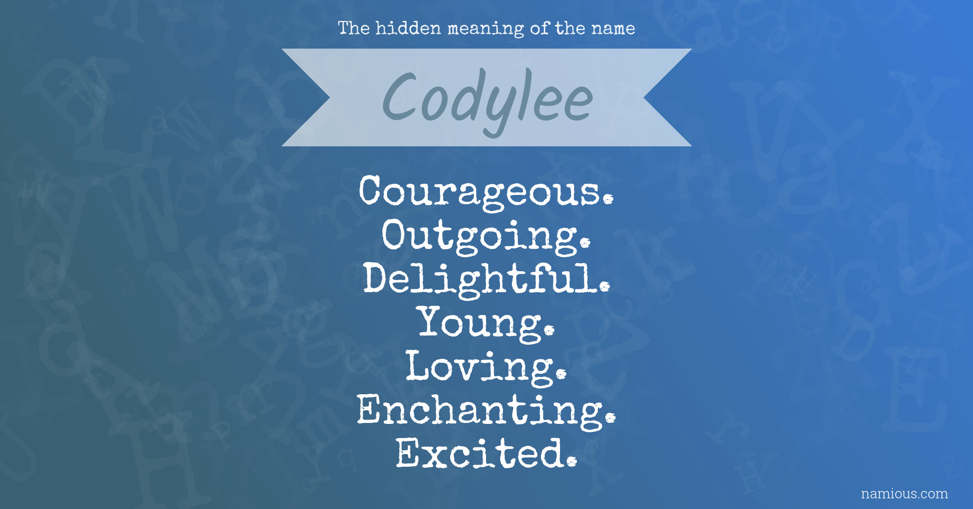 The hidden meaning of the name Codylee