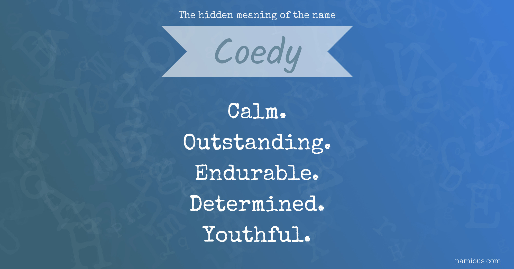 The hidden meaning of the name Coedy