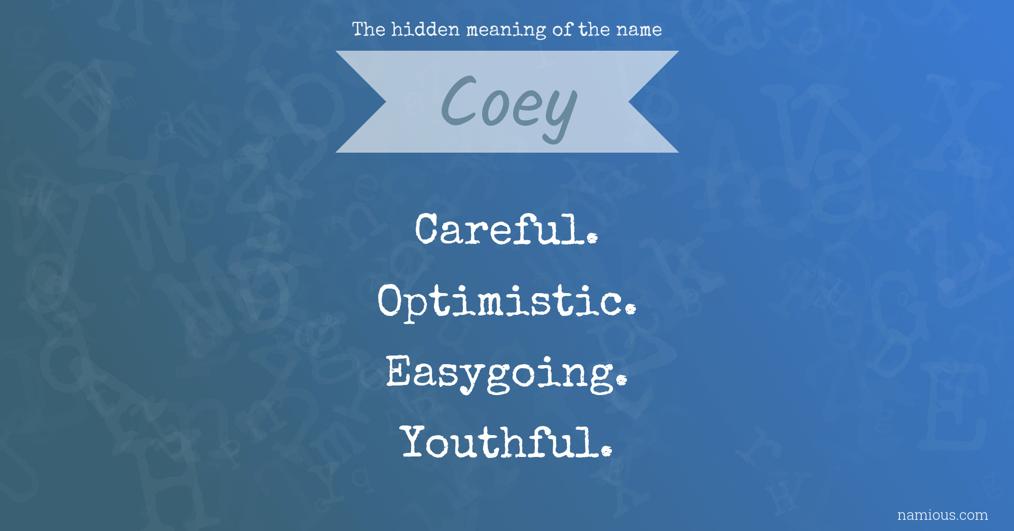 The hidden meaning of the name Coey