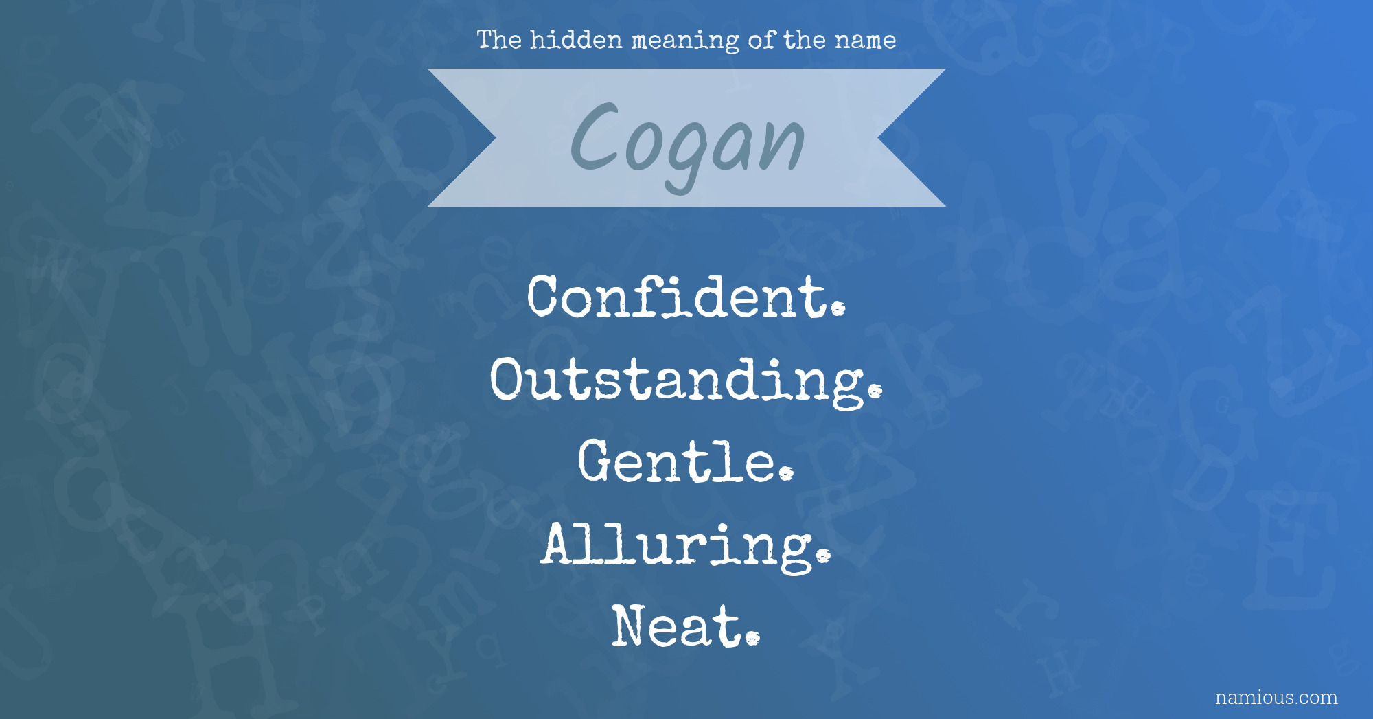 The hidden meaning of the name Cogan