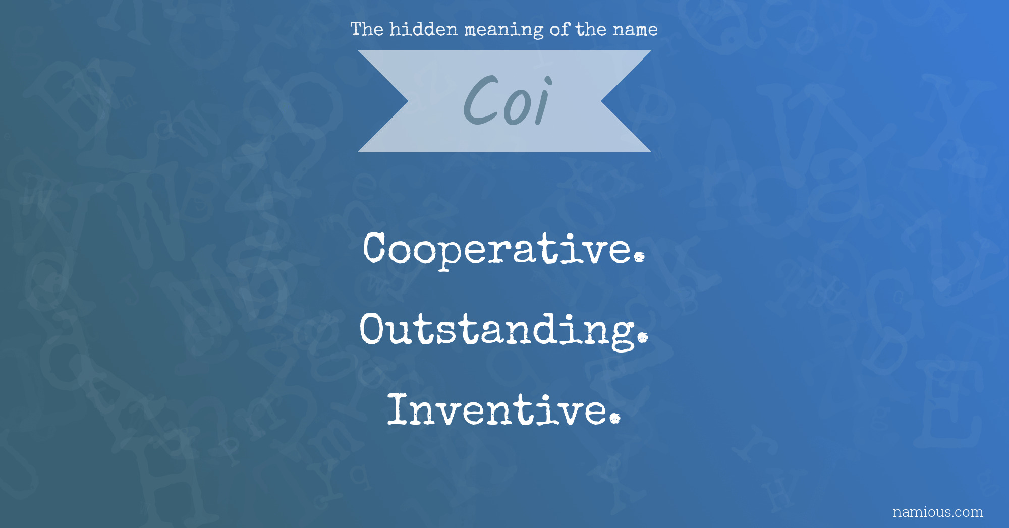 The hidden meaning of the name Coi