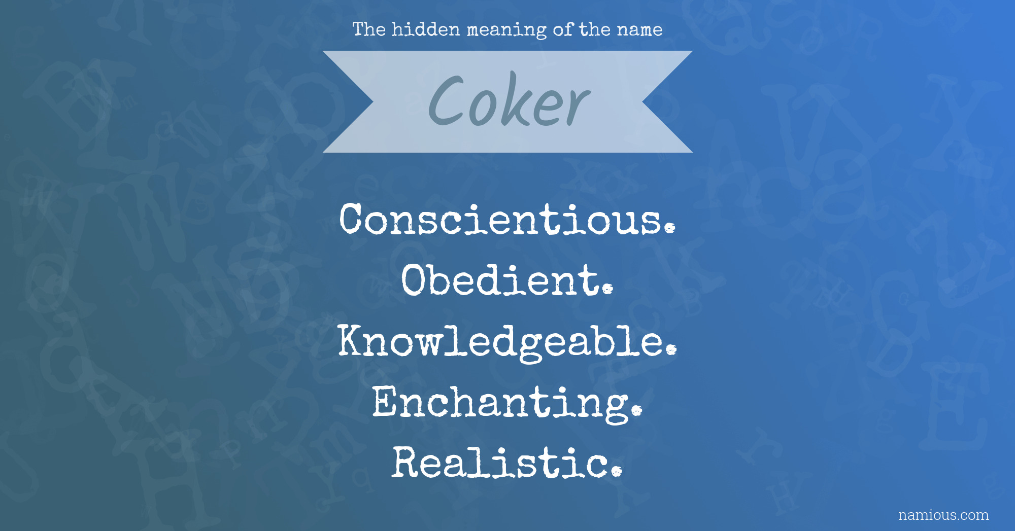 The hidden meaning of the name Coker