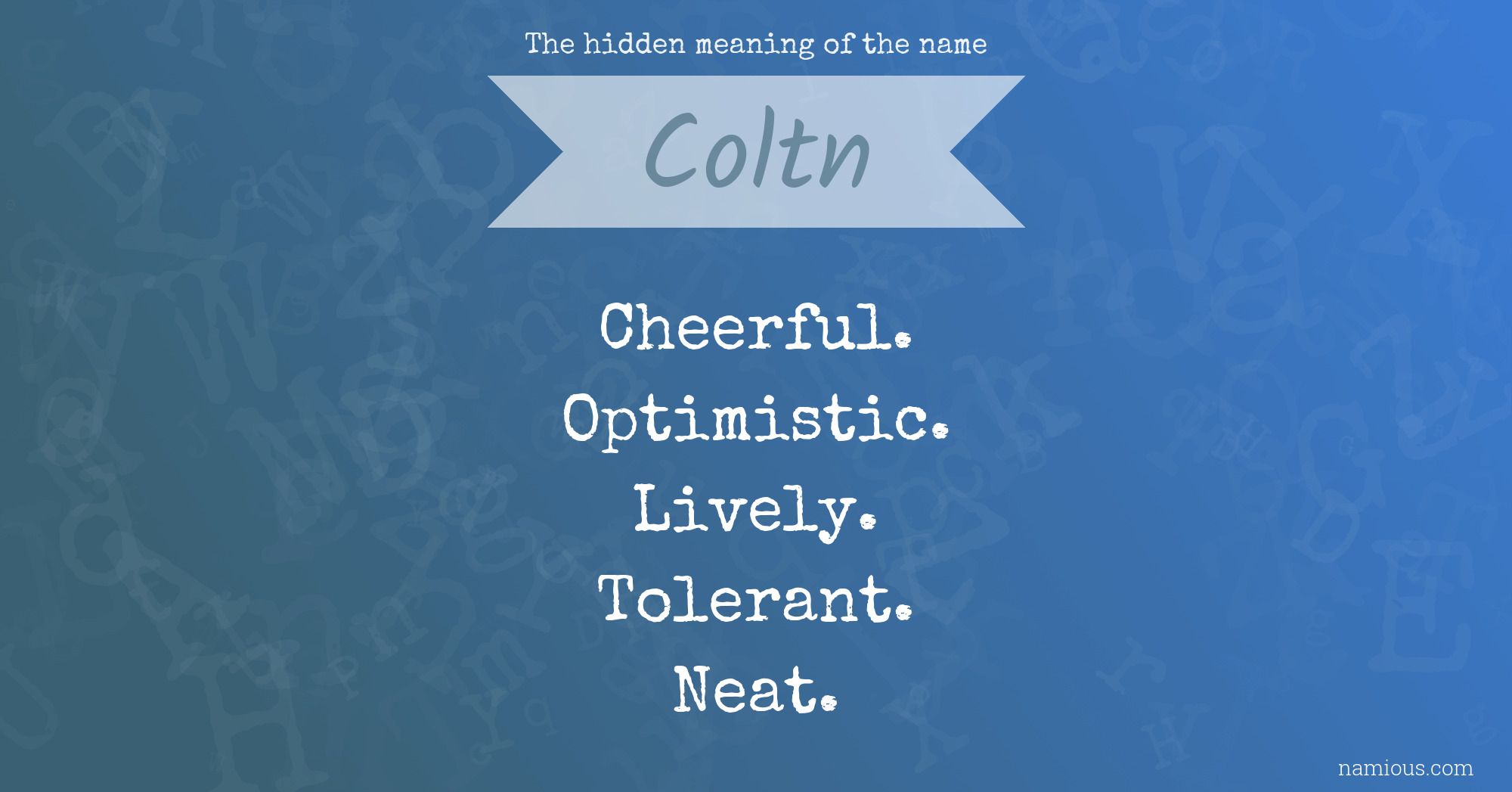 The hidden meaning of the name Coltn