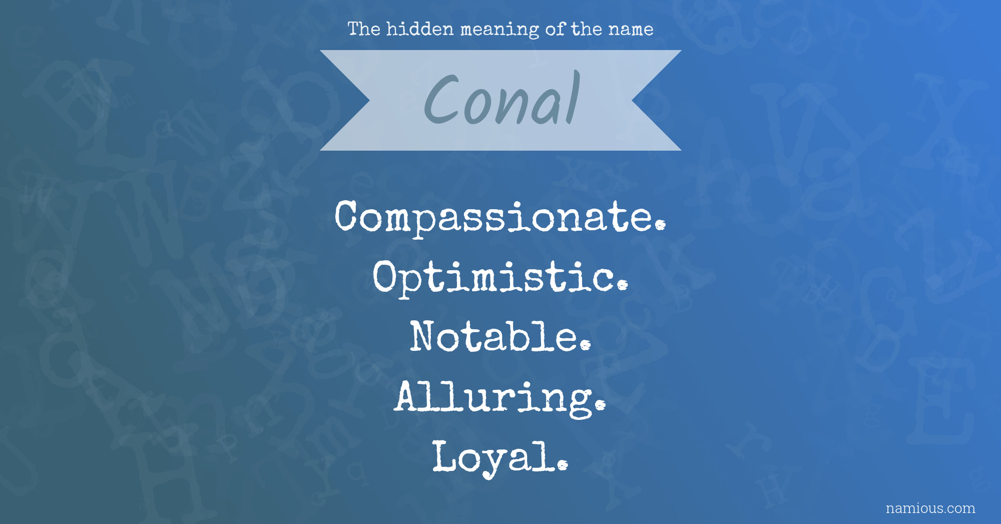 The hidden meaning of the name Conal