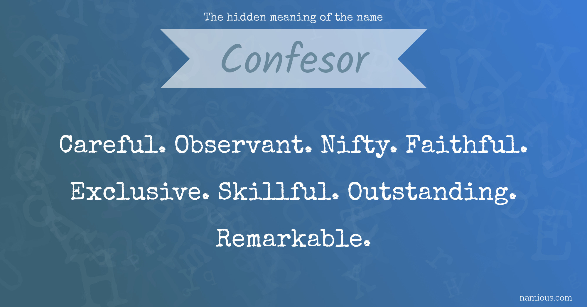 The hidden meaning of the name Confesor