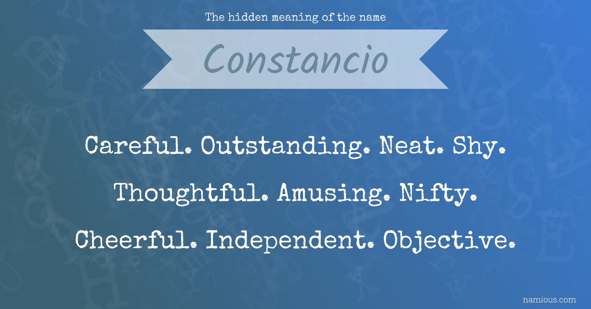 The hidden meaning of the name Constancio