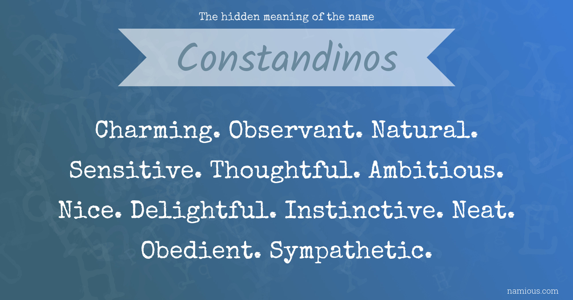 The hidden meaning of the name Constandinos