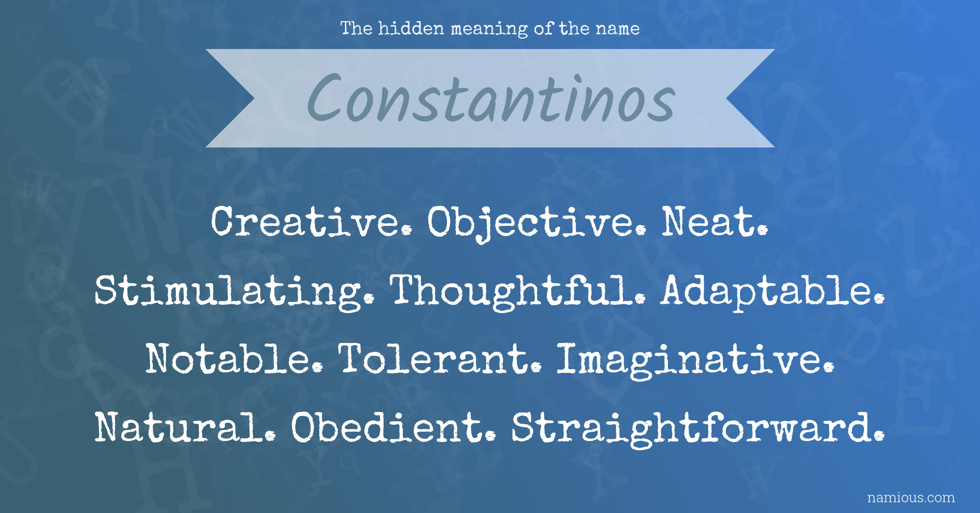 The hidden meaning of the name Constantinos