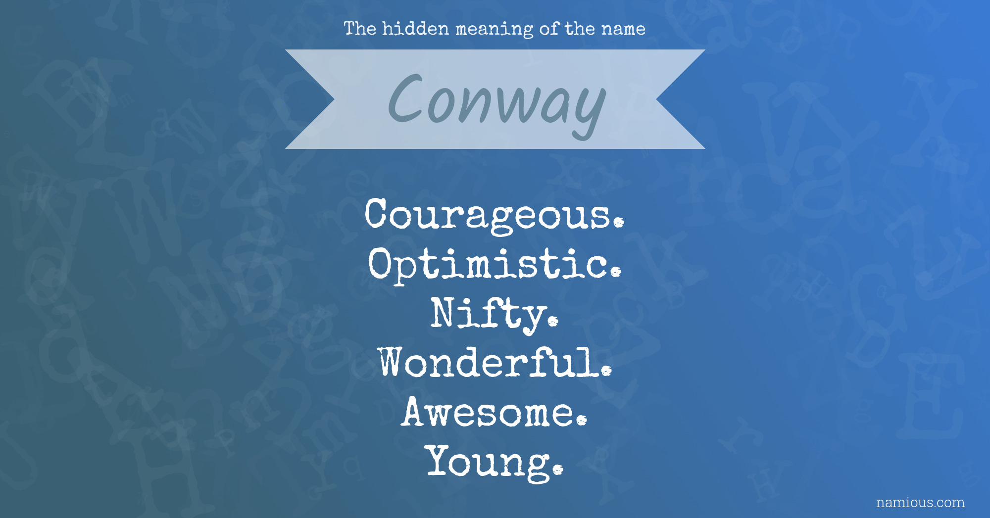 The hidden meaning of the name Conway