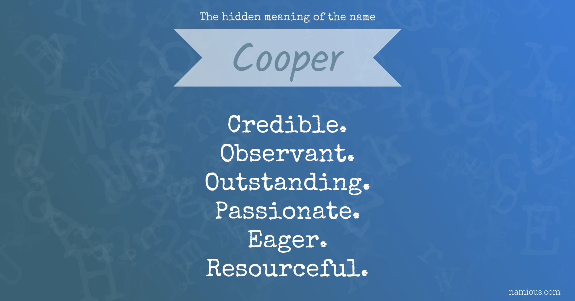 The Hidden Meaning Of The Name Cooper Namious