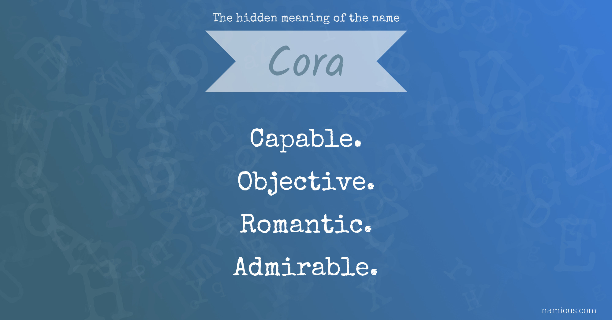 The hidden meaning of the name Cora