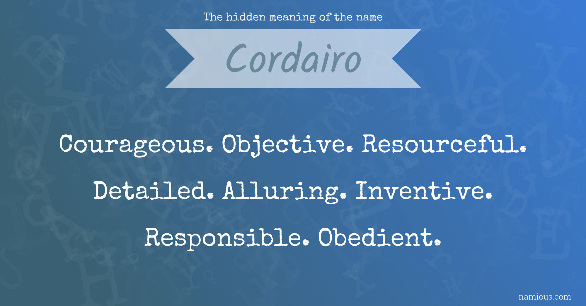 The hidden meaning of the name Cordairo