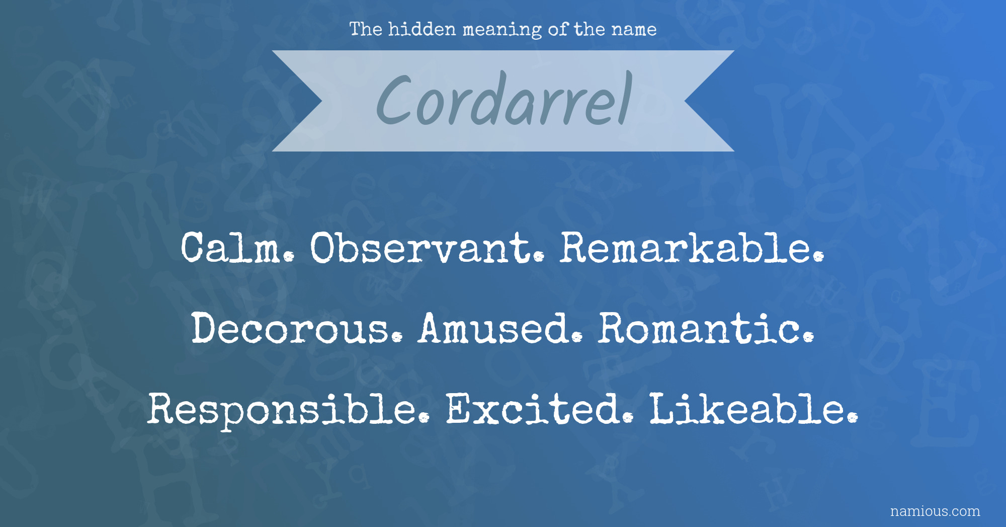 The hidden meaning of the name Cordarrel