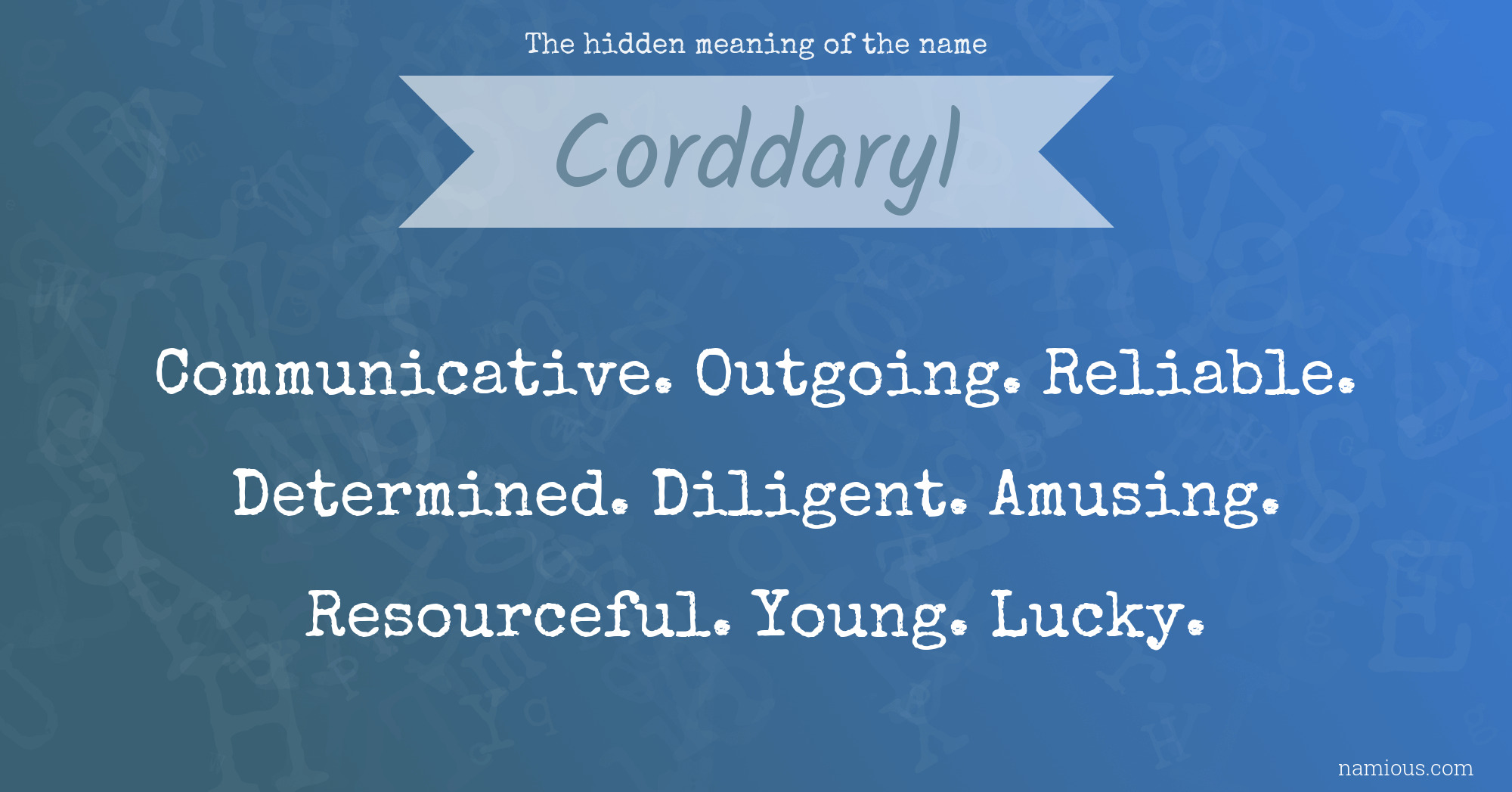 The hidden meaning of the name Corddaryl