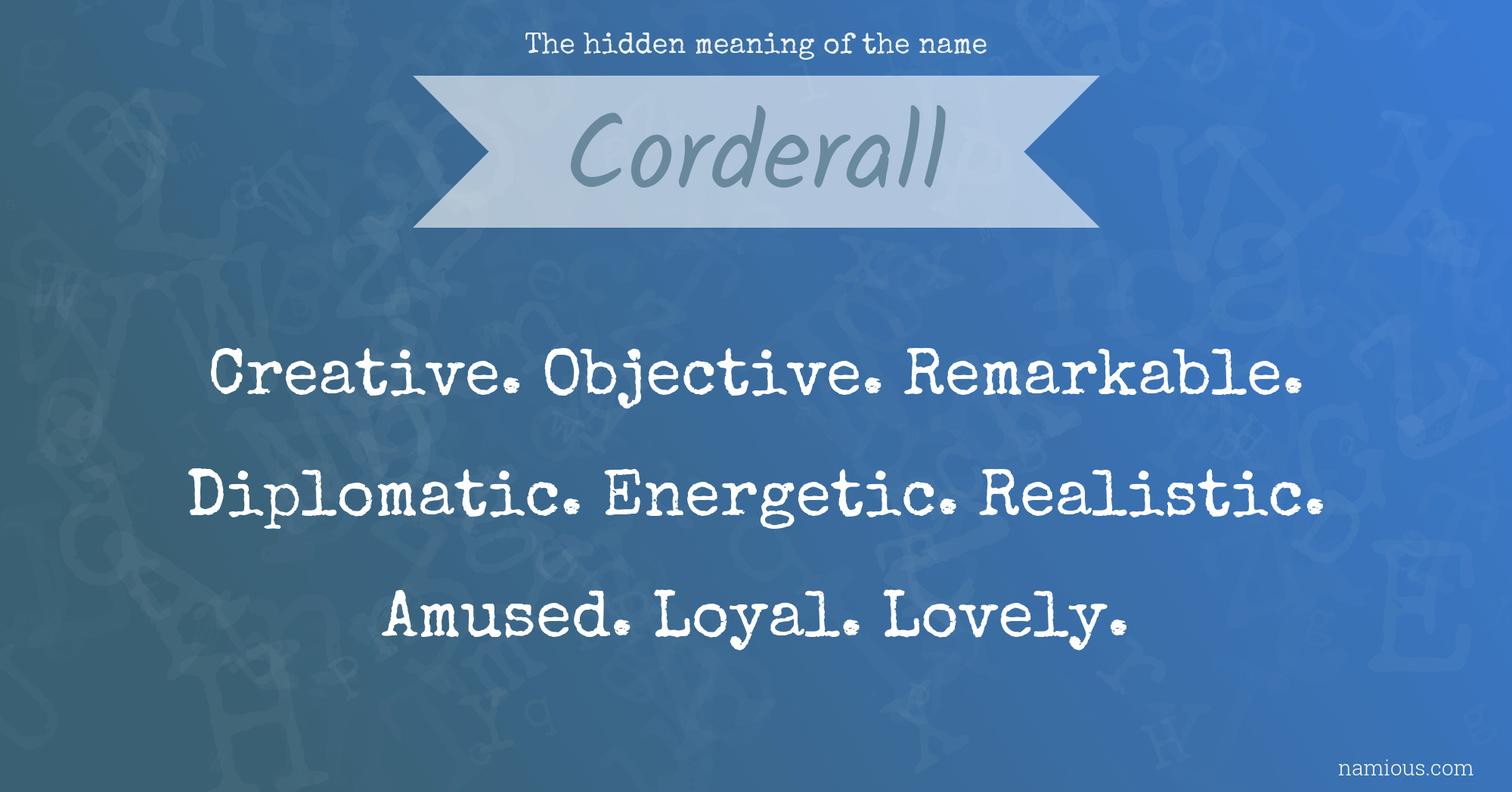 The hidden meaning of the name Corderall