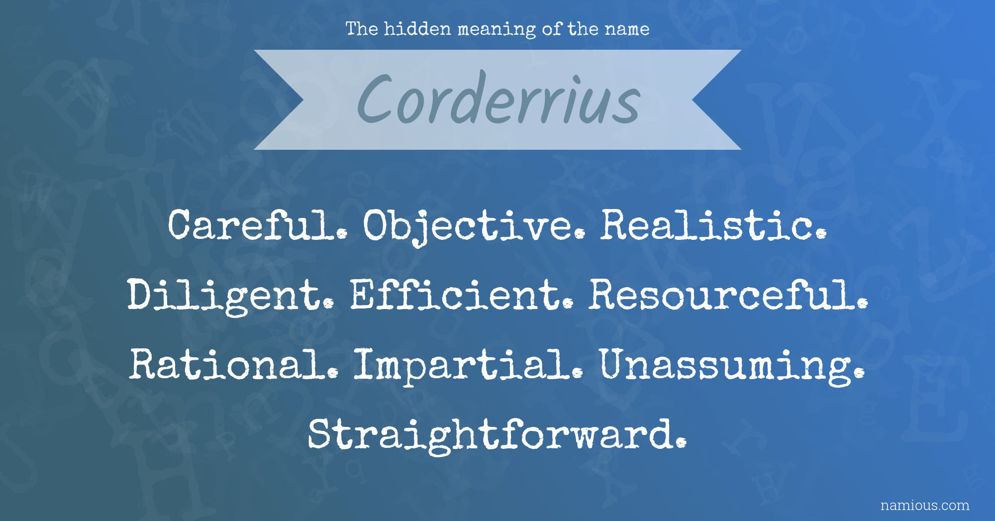 The hidden meaning of the name Corderrius