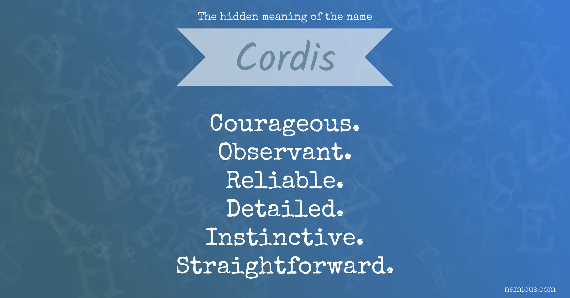 The hidden meaning of the name Cordis