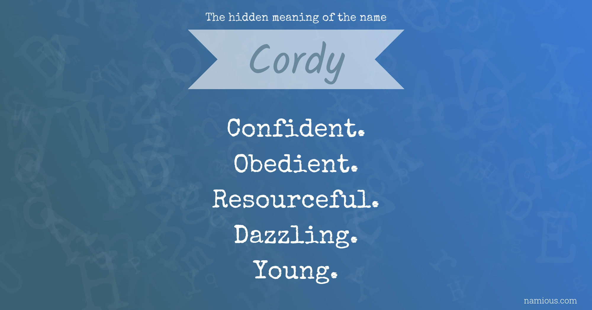 The hidden meaning of the name Cordy