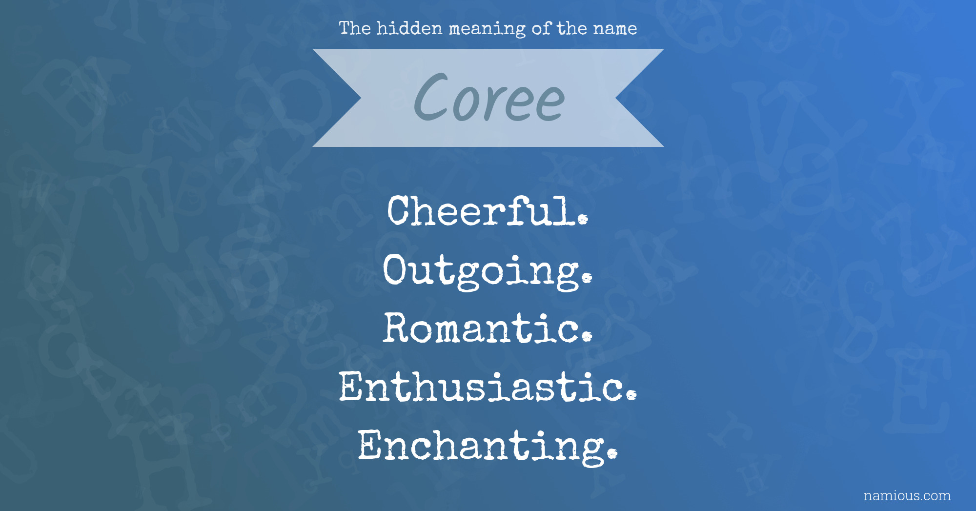 The hidden meaning of the name Coree