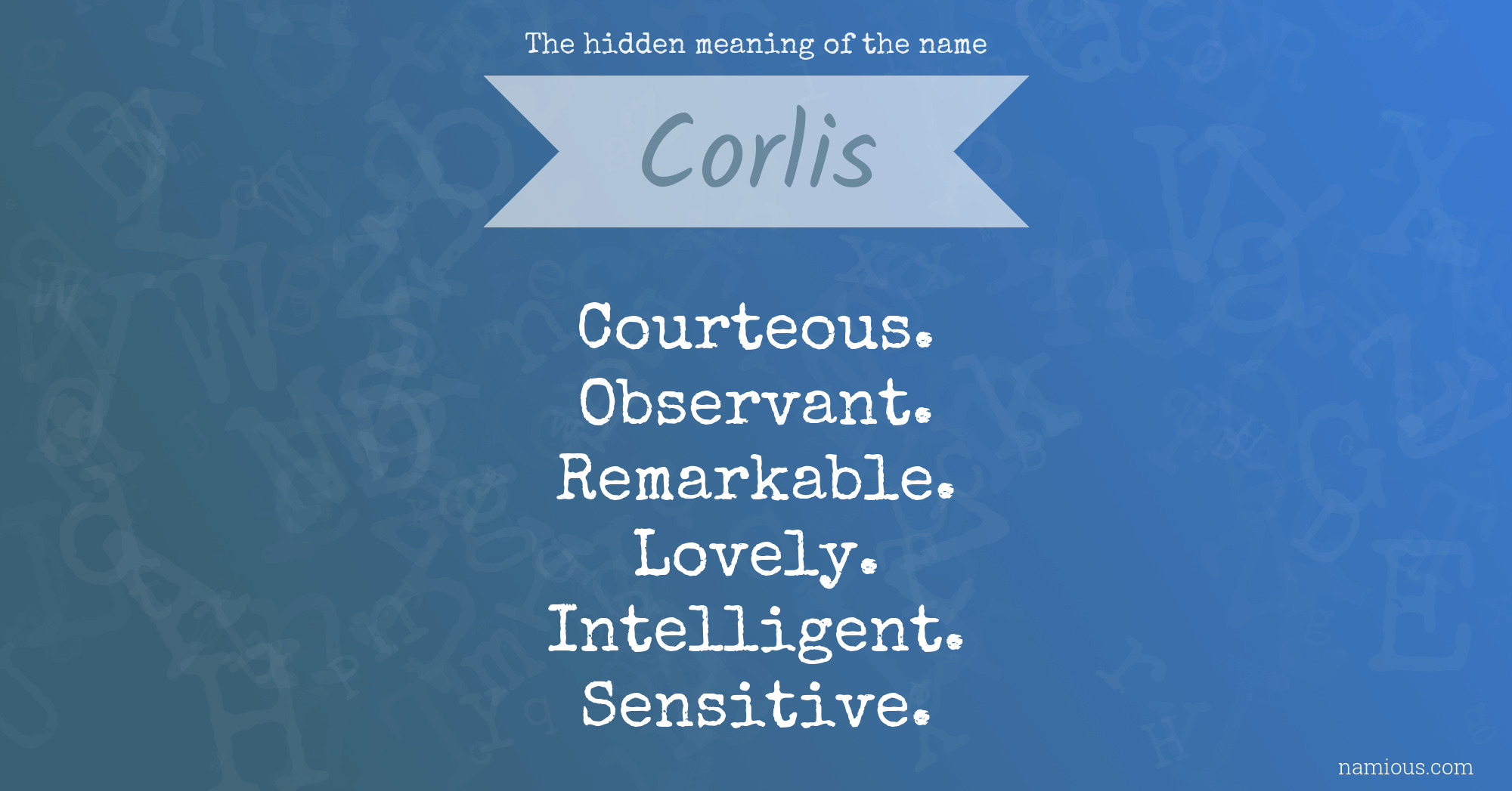 The hidden meaning of the name Corlis