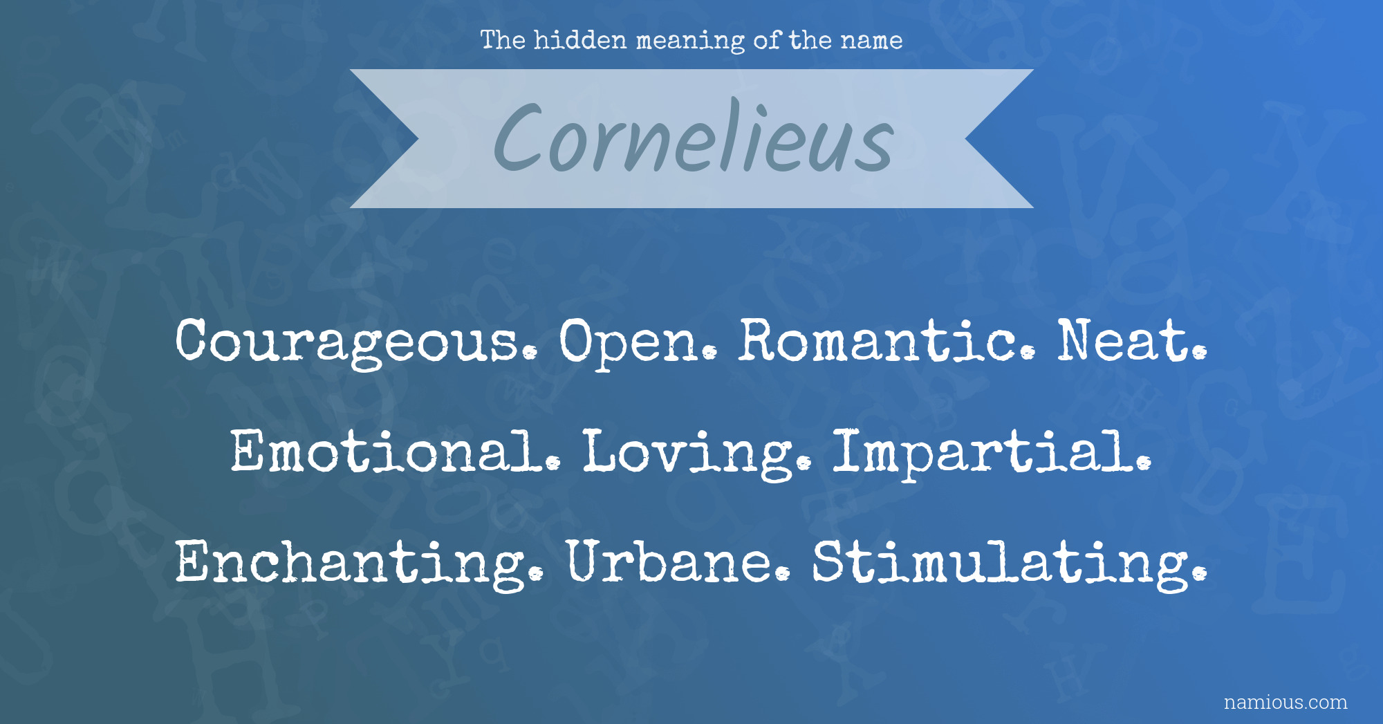 The hidden meaning of the name Cornelieus