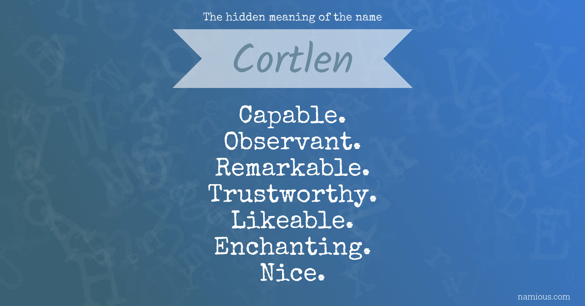 The hidden meaning of the name Cortlen