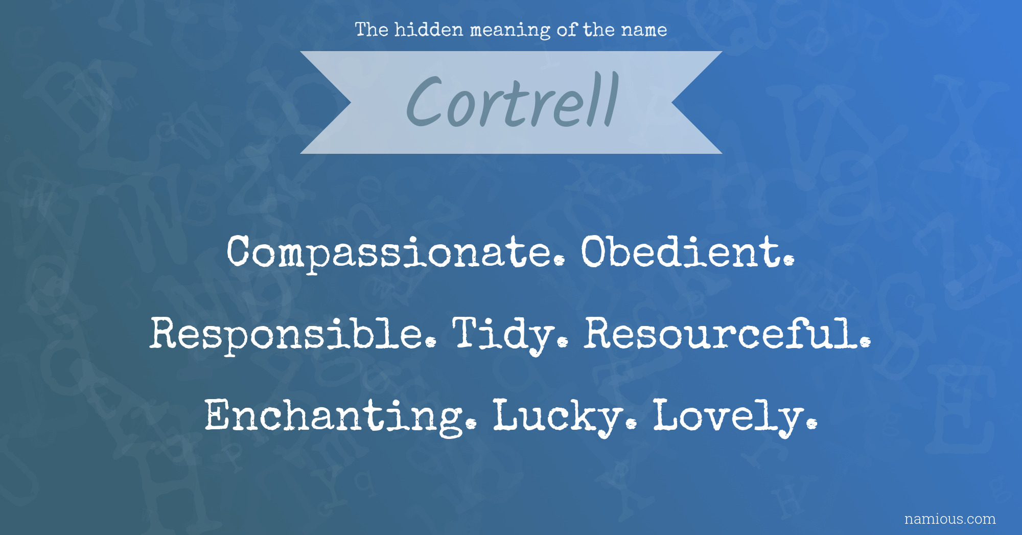 The hidden meaning of the name Cortrell