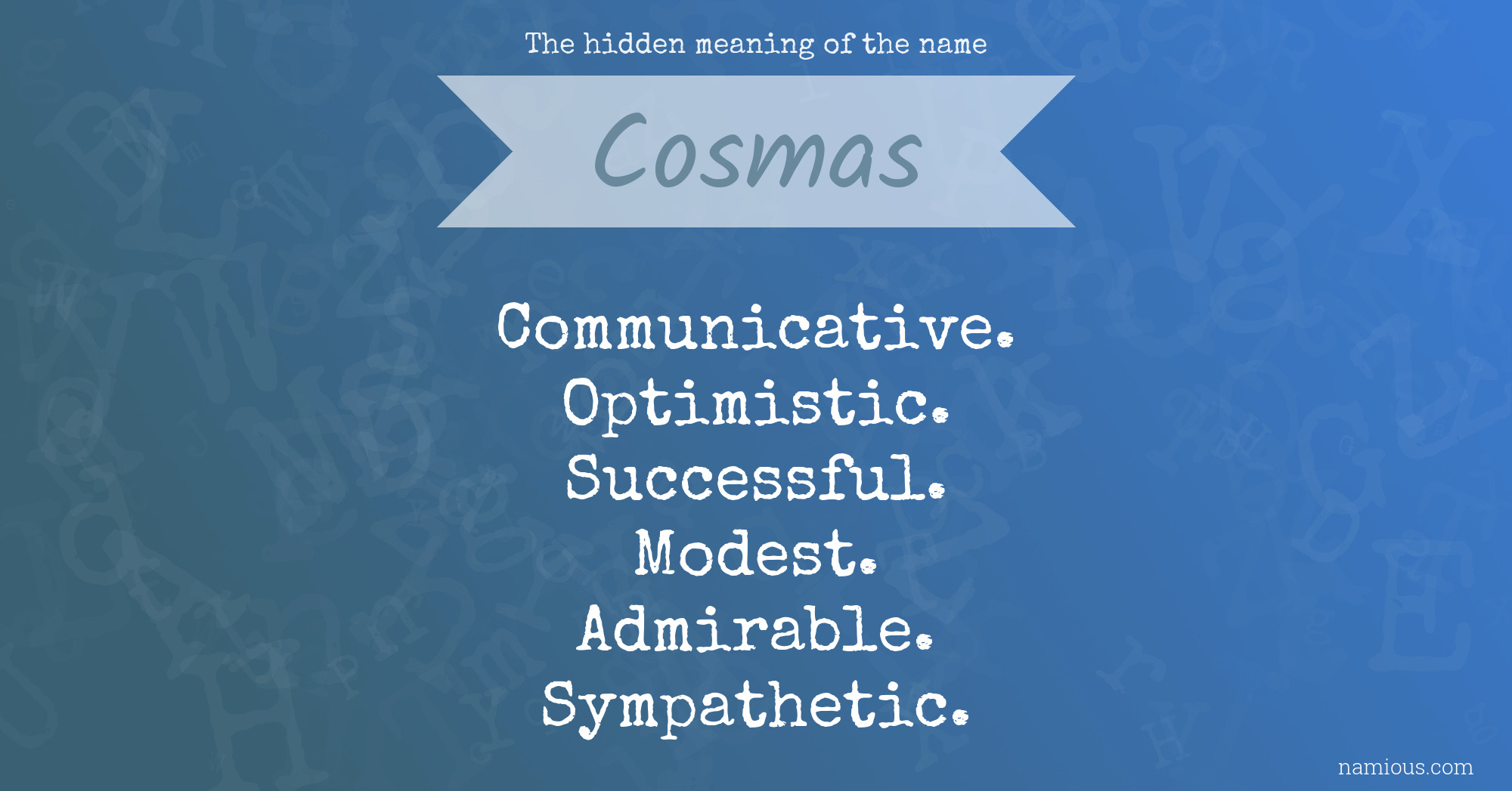 The hidden meaning of the name Cosmas