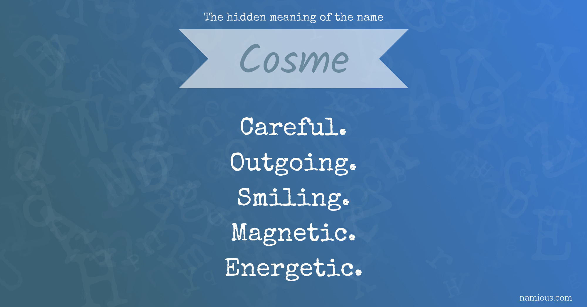 The hidden meaning of the name Cosme