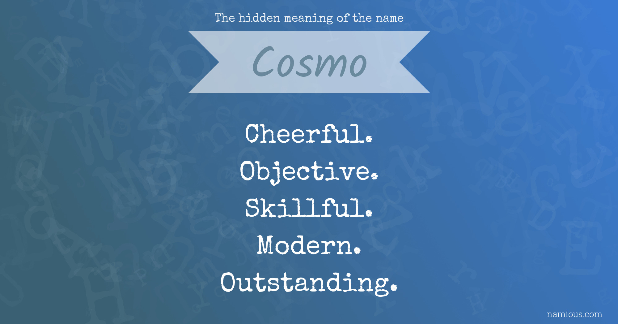 The hidden meaning of the name Cosmo