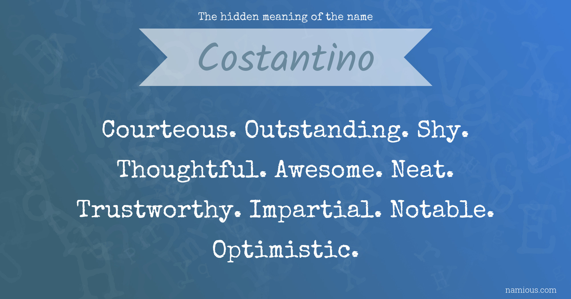 The hidden meaning of the name Costantino