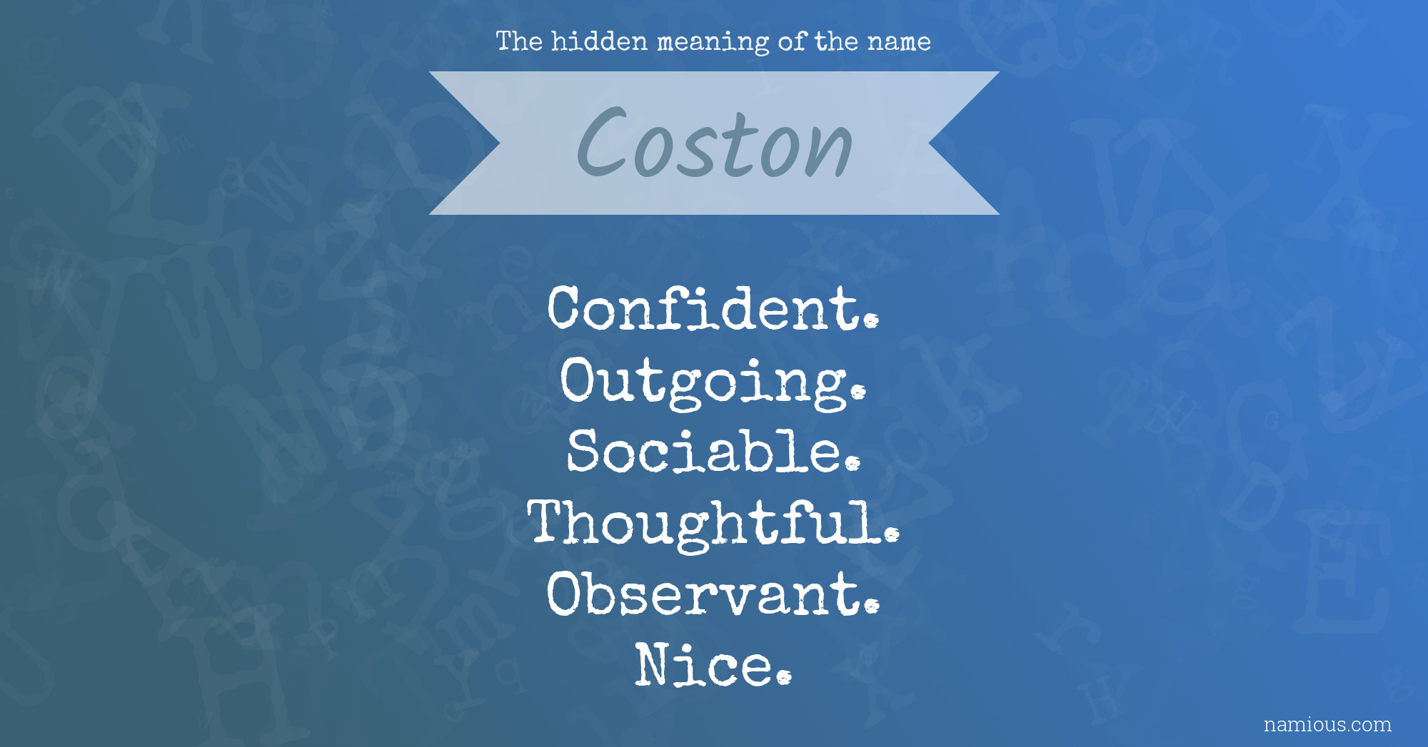 The hidden meaning of the name Coston