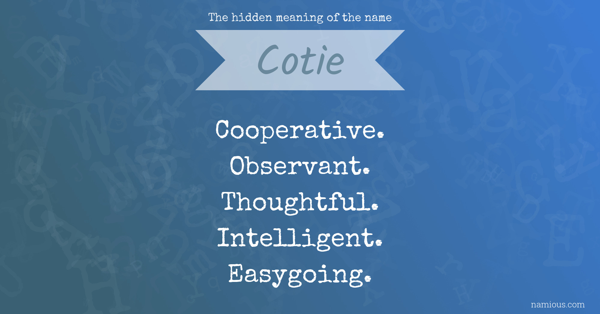 The hidden meaning of the name Cotie