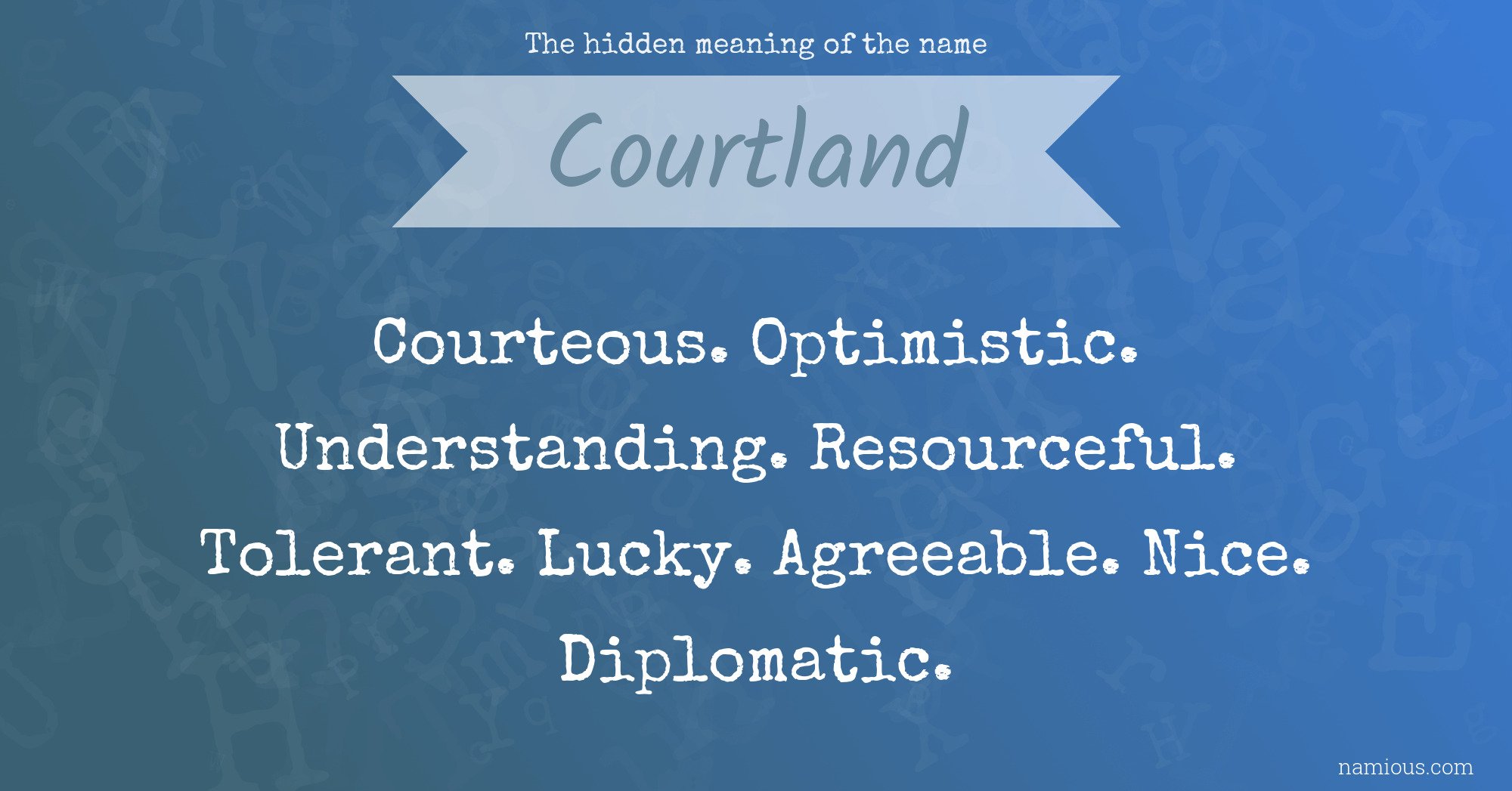 The hidden meaning of the name Courtland