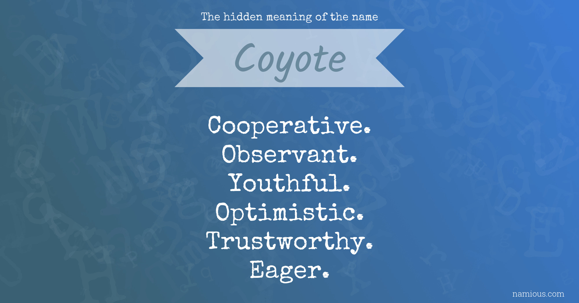 The hidden meaning of the name Coyote