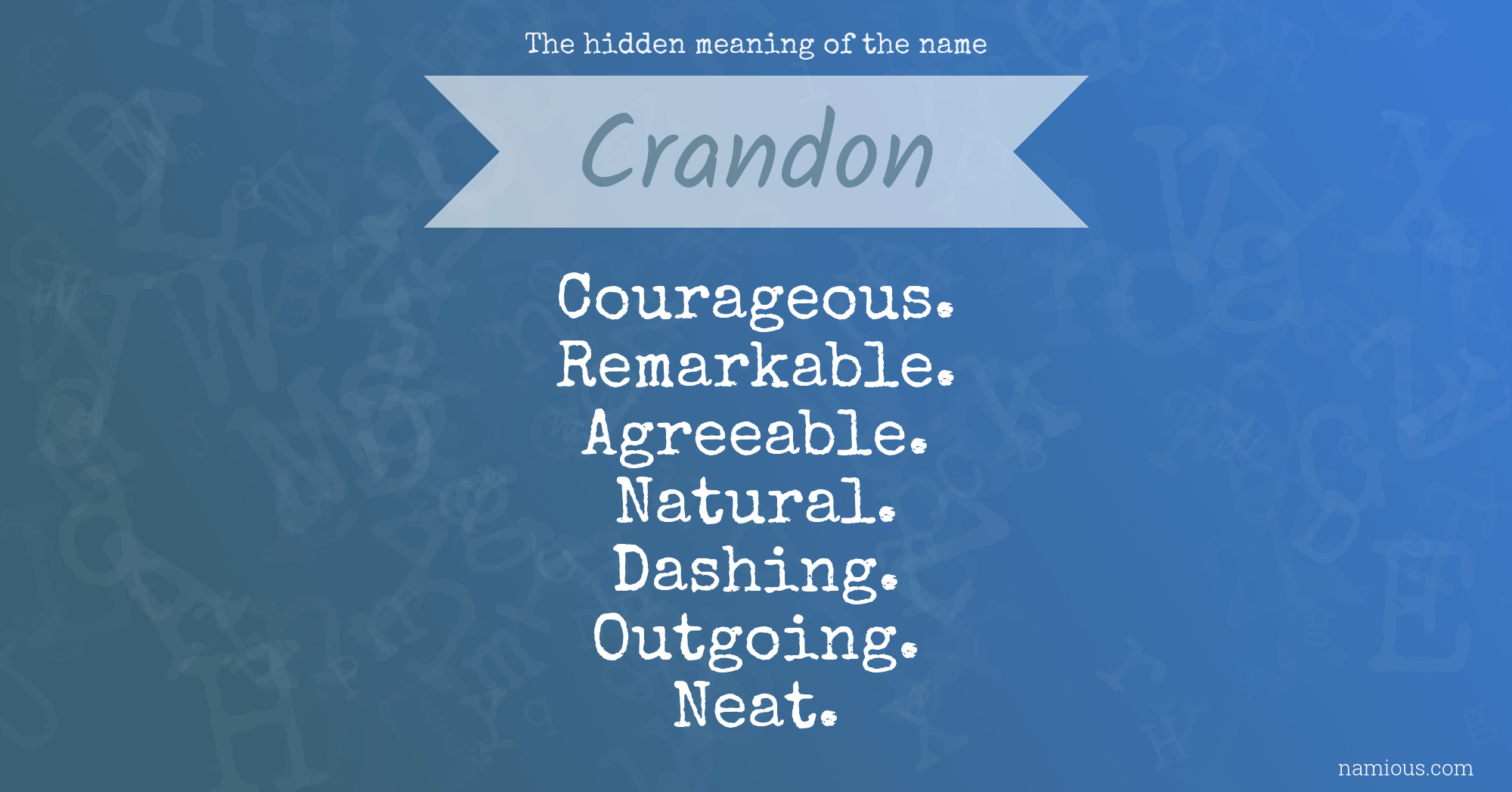 The hidden meaning of the name Crandon