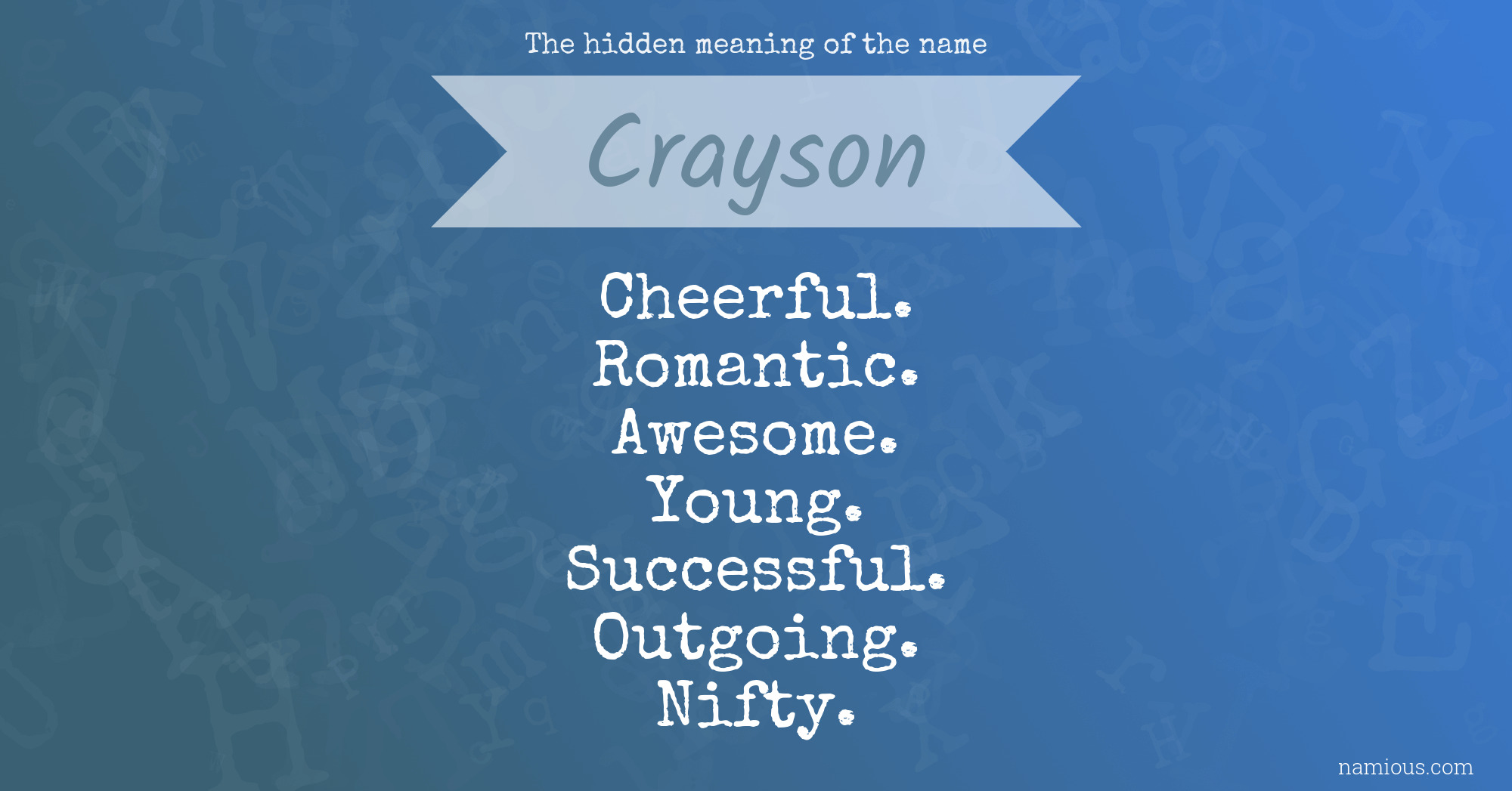 The hidden meaning of the name Crayson