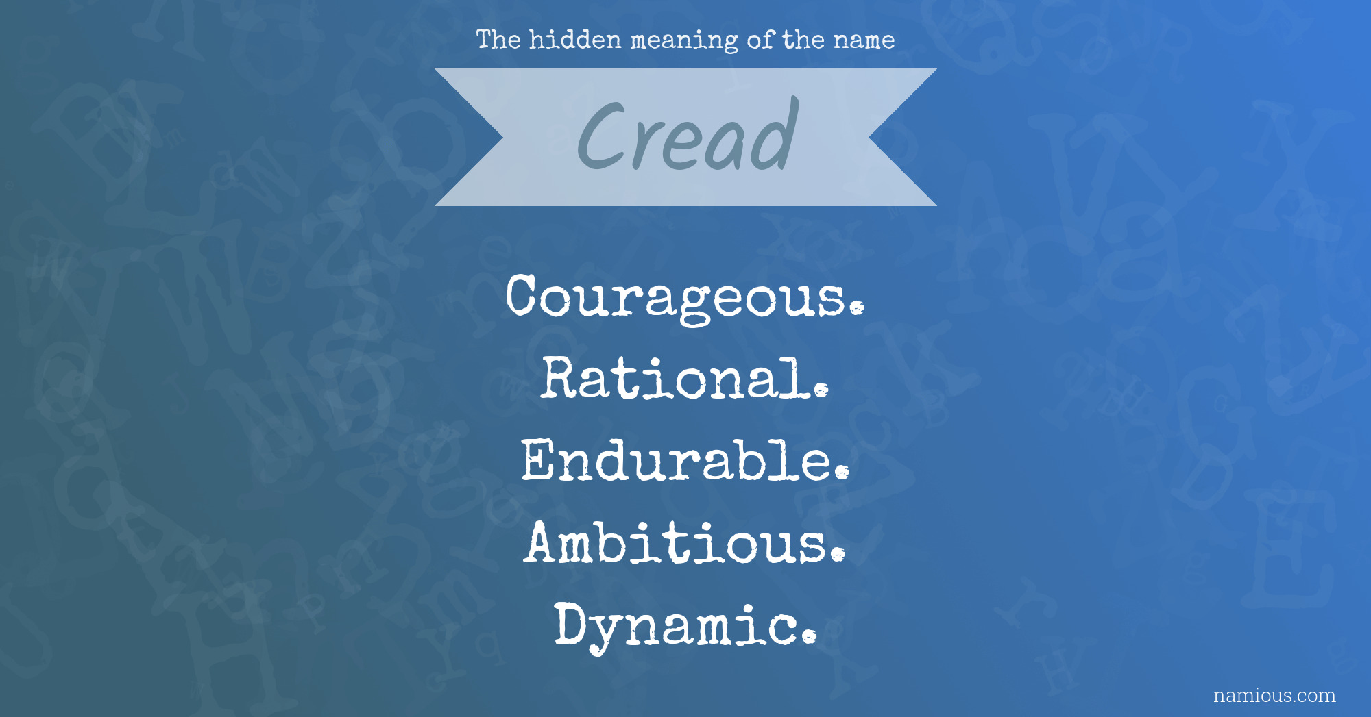 The hidden meaning of the name Cread